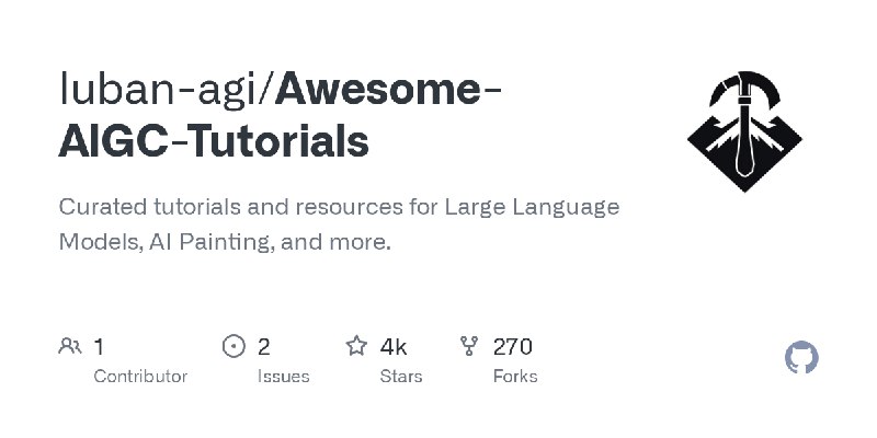 Awesome-AIGC-Tutorials/README_zh.md at main · luban-agi/Awesome-AIGC-Tutorials
