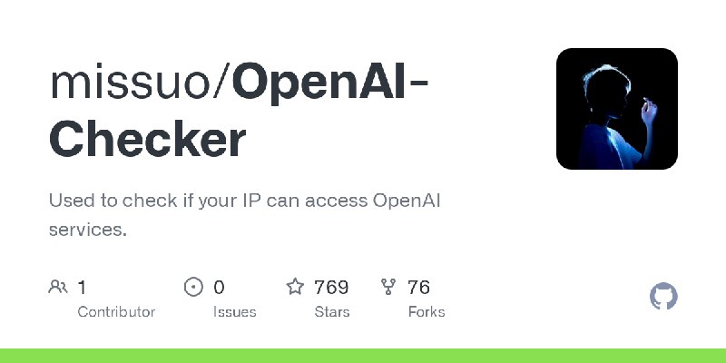 GitHub - missuo/OpenAI-Checker: Used to check if your IP can access OpenAI services.