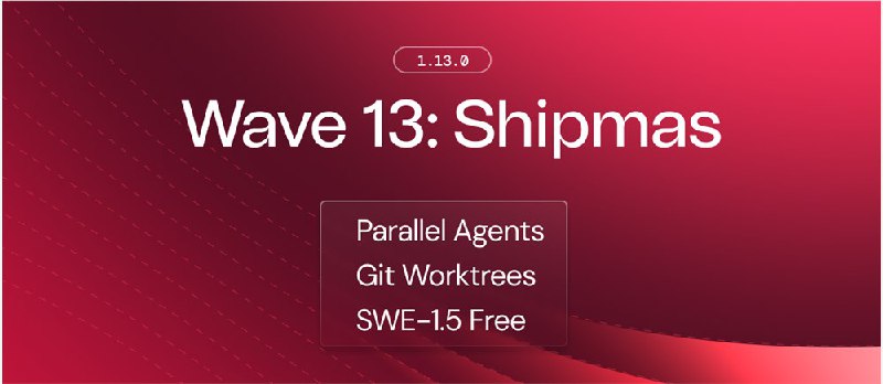 AI 编程利器再升级:Windsurf Wave13正式发布，SWE-1.5模型限时免费开放知名 AI 编程工具Windsurf正式发布了代号为“Shipmas”的 Wave13版本