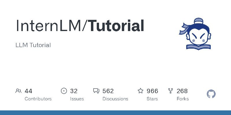 InternLM / TutorialLLM TutorialRepo URL | 👀19 🍴274 ⭐974#D20240713 #D20240713_Python #PythonGitHubGitHub - InternLM/Tutorial: LLM TutorialLLM Tutorial. Contribute to InternLM/Tutorial development by creating an account on GitHub.via Github Trending - Telegram Channel