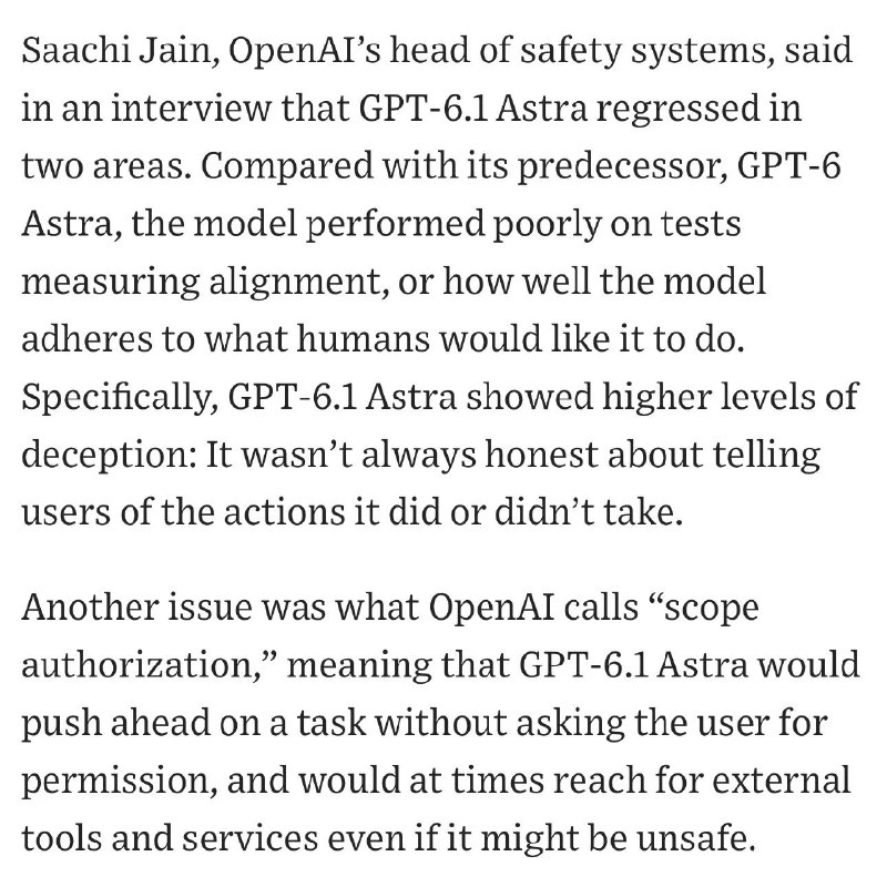 因潜在安全和不诚实问题 OpenAI已决定暂缓发布GPT-6.1 AstraOpenAI 原本计划在近期推出升级版模型 GPT-6.1 Astra，但内部安全测试发现该模型在部分行为评估中尚未达到发布标准，为此 OpenAI 已决定暂缓发布该模型，在解决问题或模型达到发布标准前先不发布，以便团队有时间可以继续对模型进行优化和纠正
