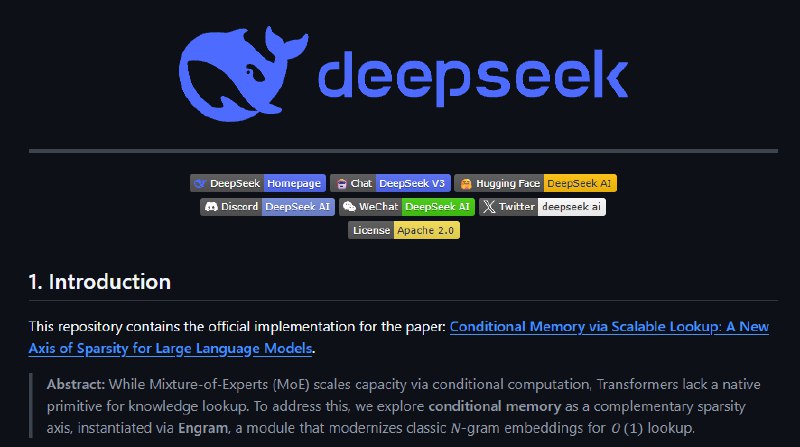 DeepSeek发布梁文锋署名新论文 V4有望支持全新记忆架构今日，DeepSeek发布新论文《Conditional Memory via Scalable Lookup: A New Axis of Sparsity for Large Language Models》（基于可扩展查找的条件记忆：大型语言模型稀疏性的新维度）