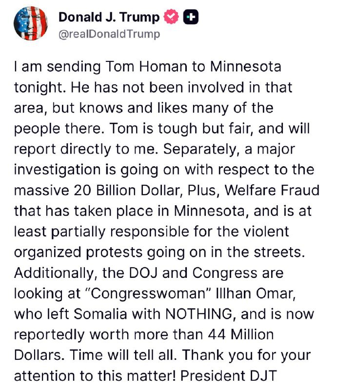🚨 特朗普派汤姆·霍曼前往明尼苏达州调查骚乱与福利欺诈特朗普宣布派遣汤姆·霍曼（Tom Homan）前往明尼苏达州，理由是当地存在动荡以及针对大规模福利欺诈的联邦调查