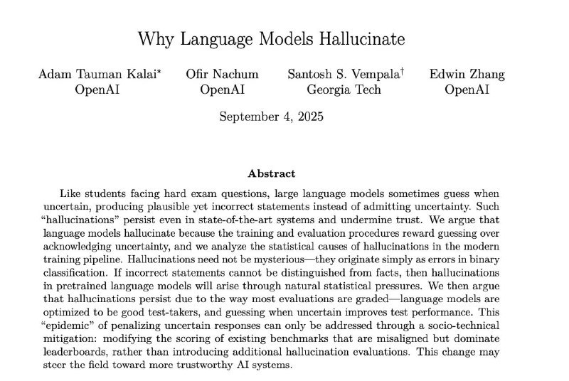 🤖 OpenAI 罕见发布论文，揭示 AI 幻觉根源OpenAI 近日罕见发表论文，系统性分析了大型语言模型产生“幻觉”的原因