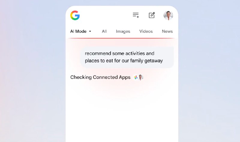 Google搜索AI模式可通过邮件和图片进行个性化推荐Google正在帮助AI模式提供更个性化的搜索响应，允许聊天机器人分析用户的Gmail和Google Photos帐户