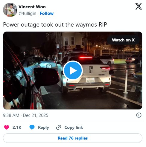 旧金山大停电致Waymo全城“瘫痪”！数百辆无人出租车停摆街头，暴露自动驾驶脆弱性一场突发的大规模停电，让全球最先进的自动驾驶系统瞬间“失能”